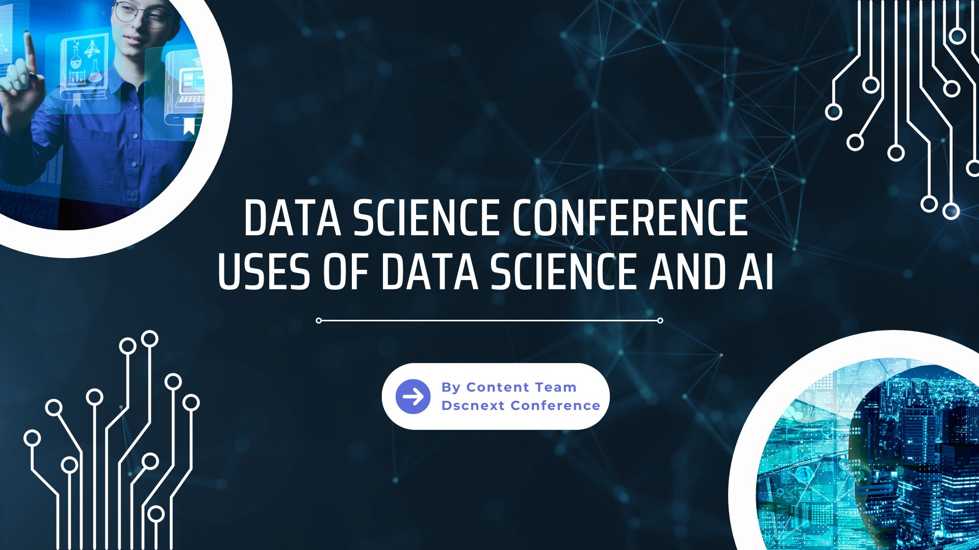 Data Science Conference – Uses of Data Science and AI