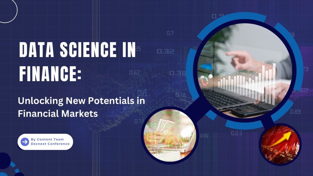 Data Science in Finance: Unlocking New Potentials in Financial Markets