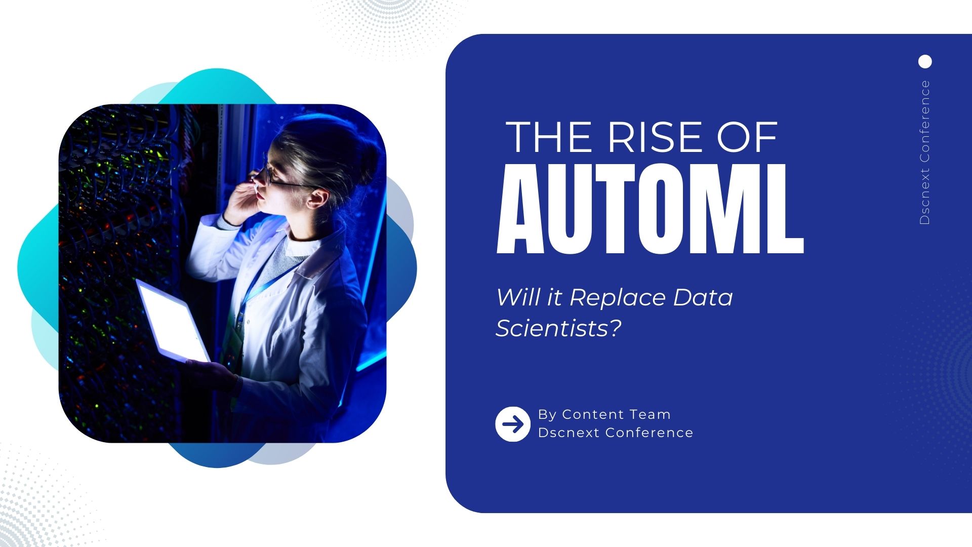 The Rise of AutoML: Will it Replace Data Scientists?