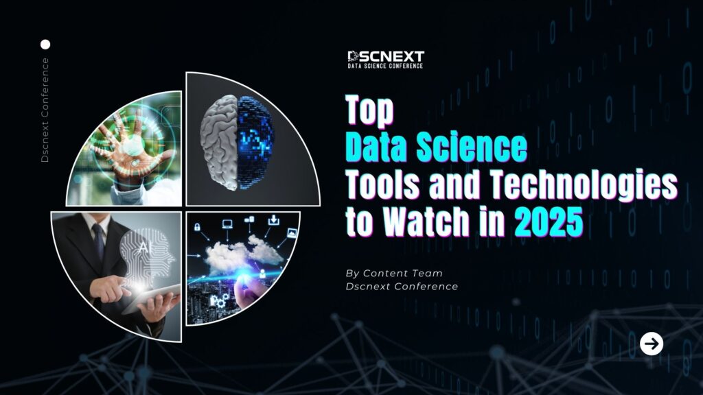 Top Data Science Tools and Technologies to Watch in 2025