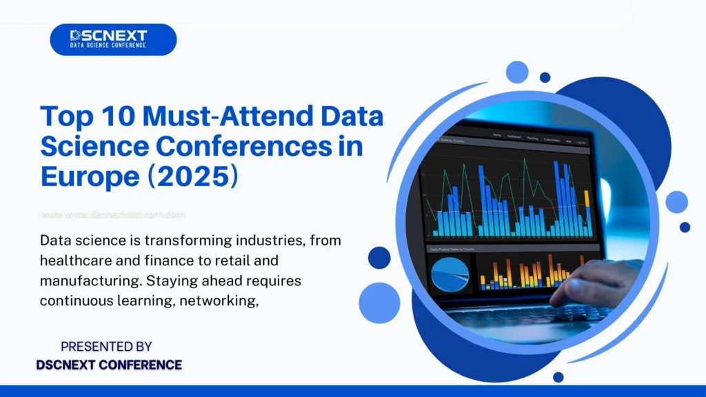 Top 10 Must-Attend Data Science Conferences in Europe (2025)