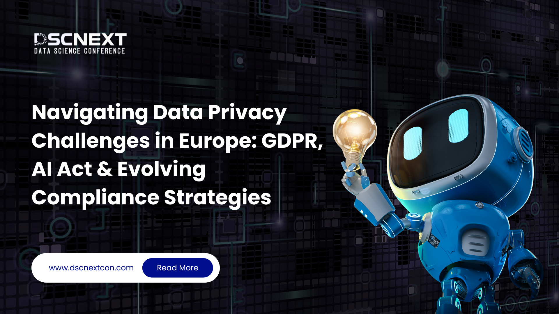 Navigating Data Privacy Challenges in Europe: GDPR, AI Act & Evolving Compliance Strategies